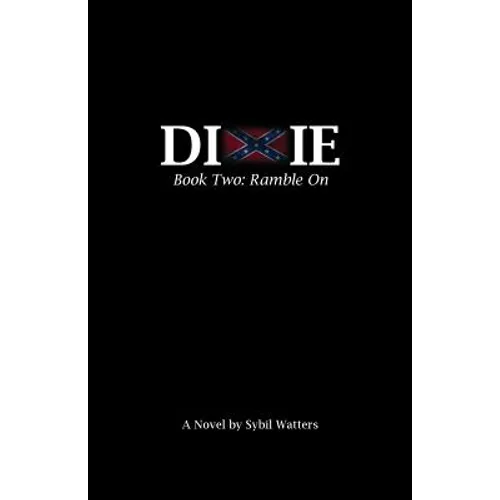 The Dixie Series: Book Two: Ramble on - Paperback