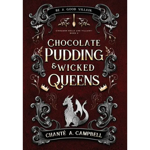Chocolate Pudding and Wicked Queens: A Fantasy Romance - Hardcover