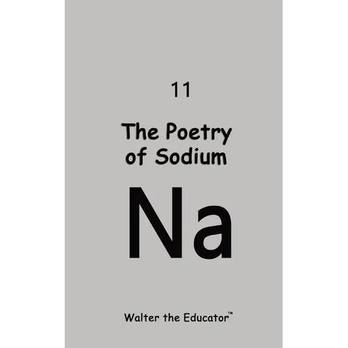 The Poetry of Sodium - Paperback