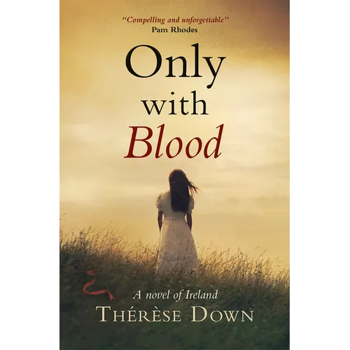 Only with Blood: A Novel of Ireland - Paperback