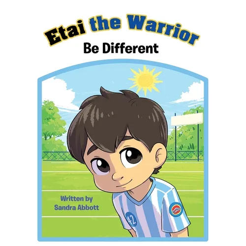 Etai the Warrior: Be Different - Paperback