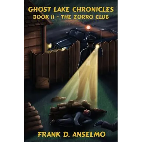 Ghost Lake Chronicles Book II: The Zorro Club - Paperback