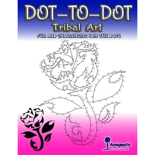 Dot-To-Dot Tribal Art: Fun and challenging join the dots - Paperback