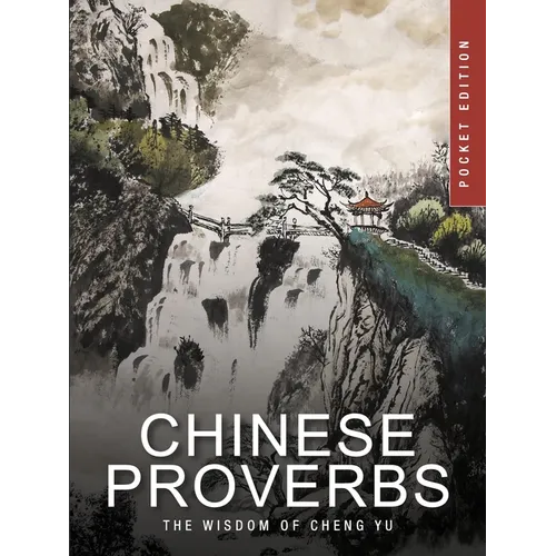 Chinese Proverbs: The Wisdom of Cheng Yu - Paperback