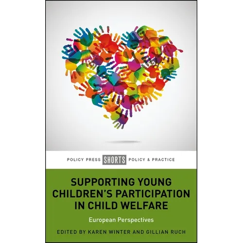 Supporting Young Children's Participation in Child Welfare: European Perspectives - Paperback