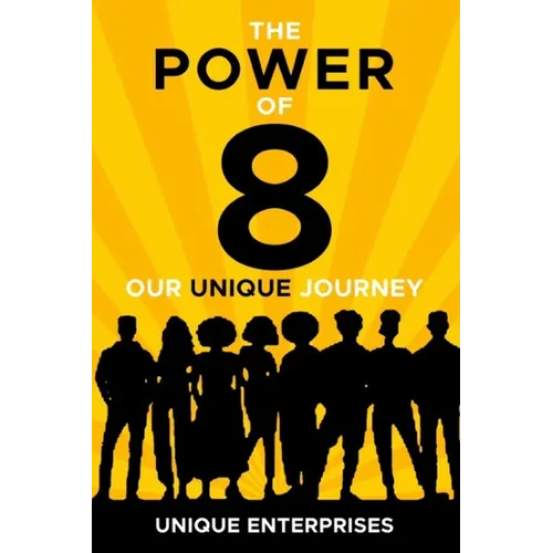 The POWER of 8: Our Unique Journey - Paperback