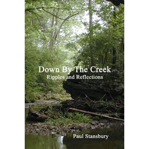 Down By the Creek - Ripples and Reflections - Paperback