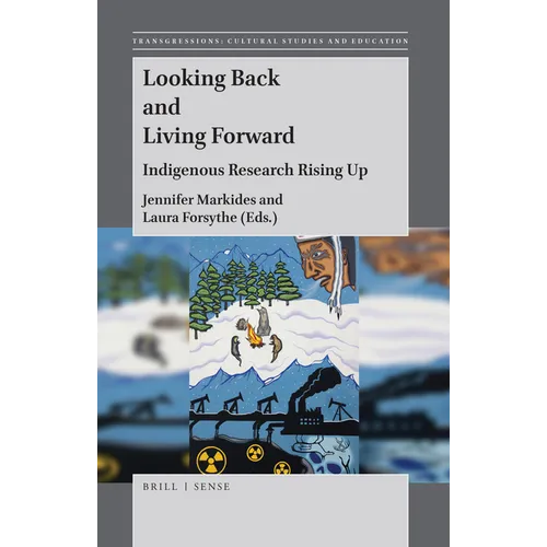 Looking Back and Living Forward: Indigenous Research Rising Up - Paperback