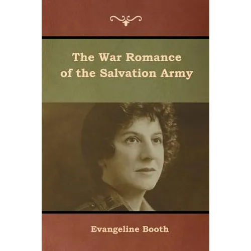 The War Romance of the Salvation Army - Paperback