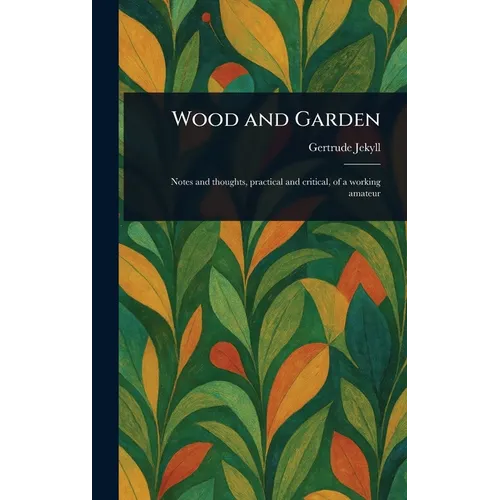 Wood and Garden