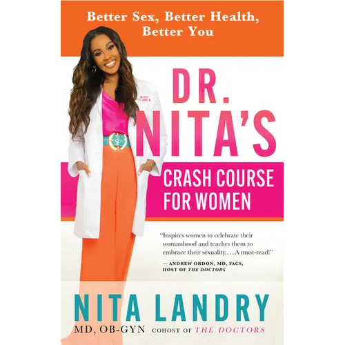 Dr. Nita's Crash Course for Women: Better Sex, Better Health, Better You - Paperback