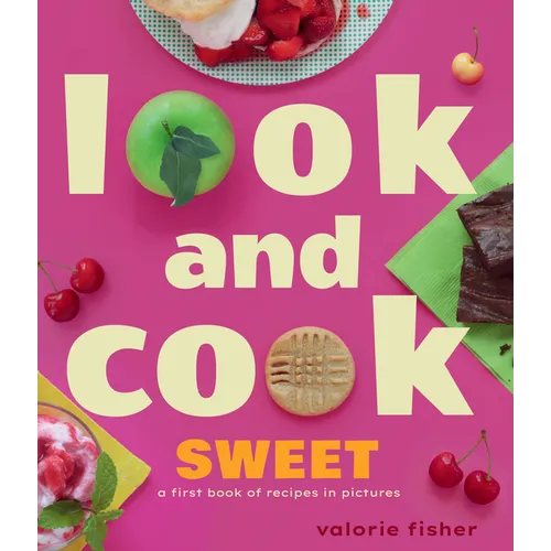 Look and Cook Sweet: A First Book of Recipes in Pictures - Hardcover