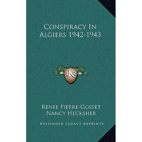 Conspiracy In Algiers 1942-1943 - Hardcover