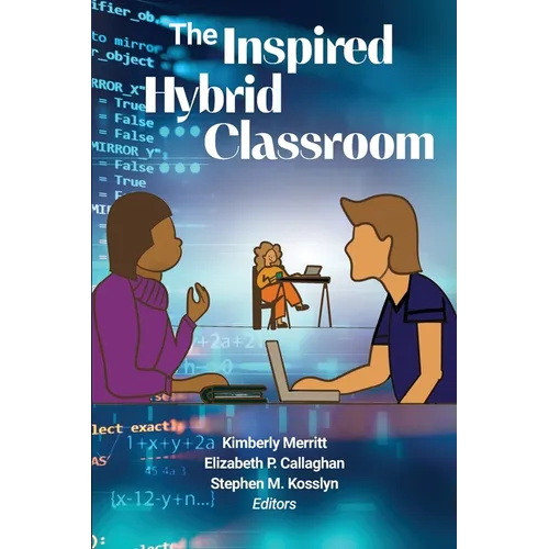 The Inspired Hybrid Classroom - Paperback