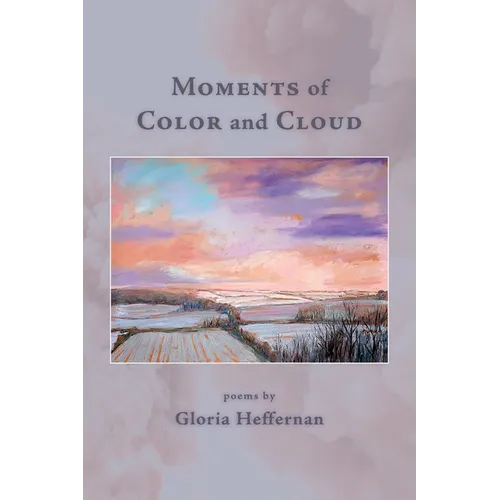 Moments of Color and Cloud - Paperback