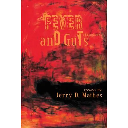Fever and Guts: A Symphony - Paperback
