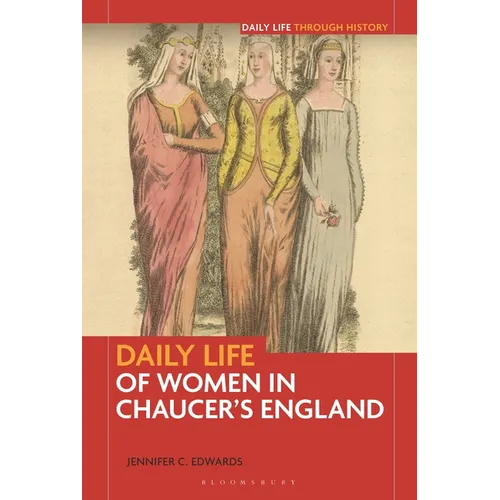 Daily Life of Women in Chaucer's England - Paperback