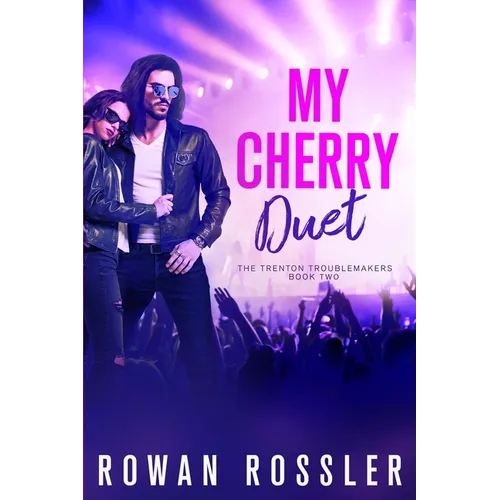 My Cherry Duet: A BIG FEELS, spicy friends-to-lovers, rock star romance - Paperback