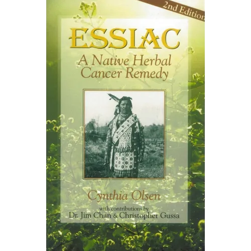 Essiac: A Native Herbal Cancer Remedy - Paperback