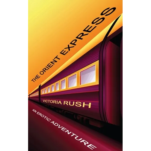 The Orient Express: Threesomes Group Lesbian Erotica - Paperback