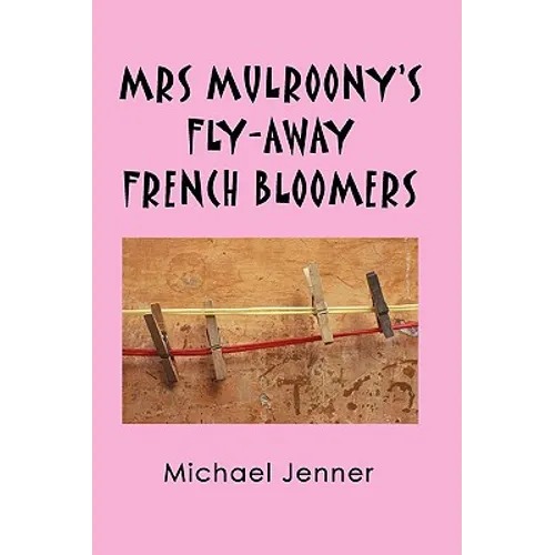 Mrs Mulroony's Fly-Away French Bloomers - Paperback