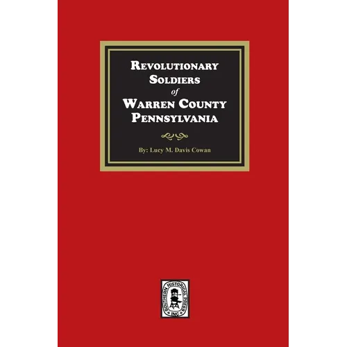 Revolutionary Soldiers of Warren County, Pennsylvania - Paperback