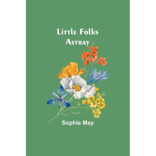 Little Folks Astray - Paperback