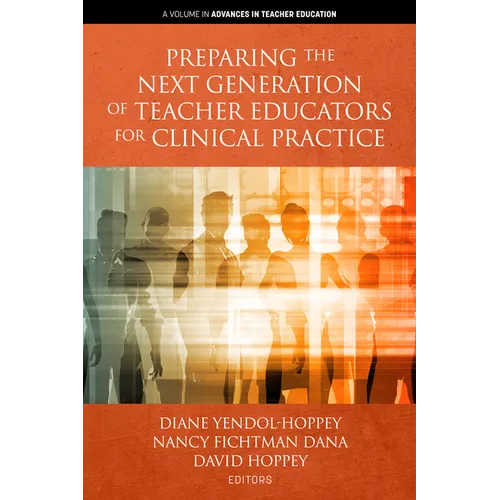 Preparing the Next Generation of Teacher Educators for Clinical Practice - Paperback