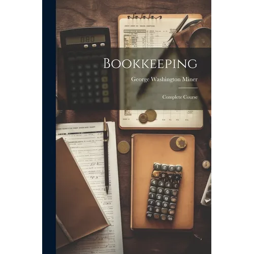 Bookkeeping: Complete Course - Paperback