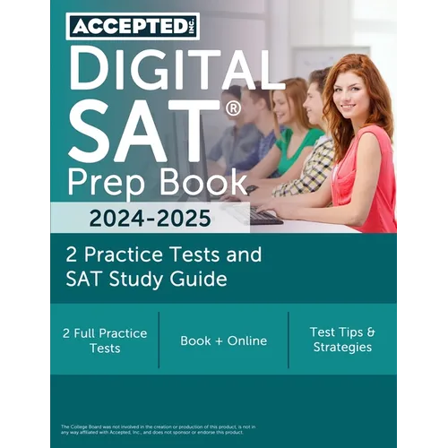 Digital SAT Prep Book 2024-2025: 2 Practice Tests and SAT Study Guide
