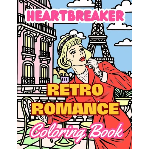 Heartbreaker Coloring Book: Retro Romance Comic Pop Art Coloring Book for Adults