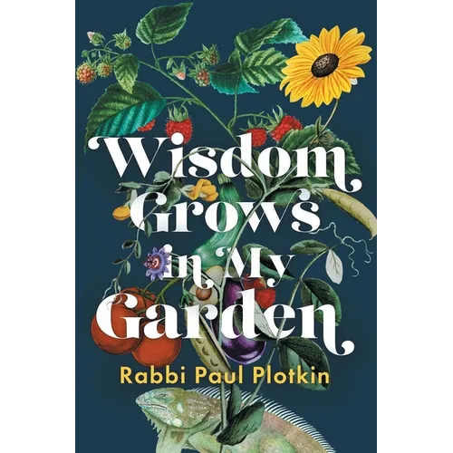 Wisdom Grows in My Garden