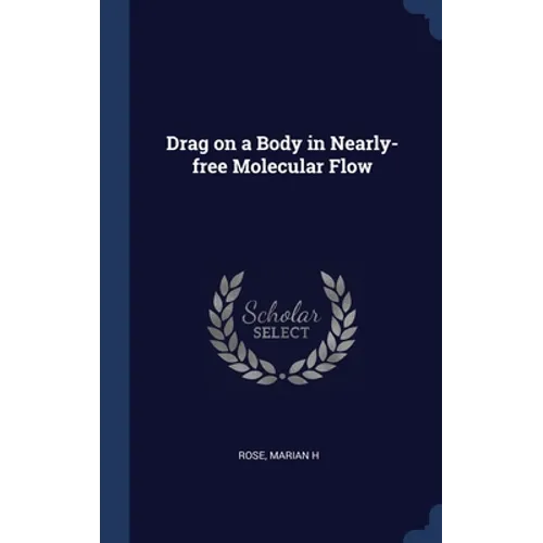 Drag on a Body in Nearly-free Molecular Flow - Hardcover