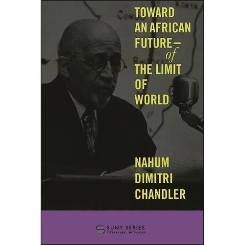 Toward an African Future-Of the Limit of World - Hardcover