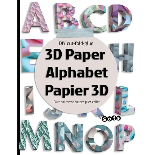 3D paper Alphabet Papier 3D: DIY 3D letters - Lettre à Faire soi-même - Paperback