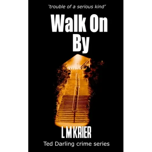 Walk On By: trouble of a serious kind - Paperback