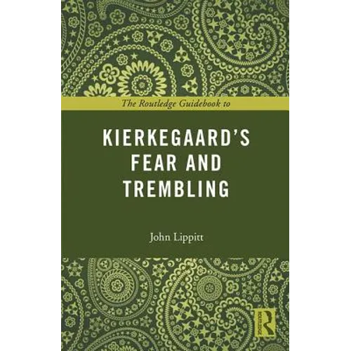 The Routledge Guidebook to Kierkegaard's Fear and Trembling - Paperback