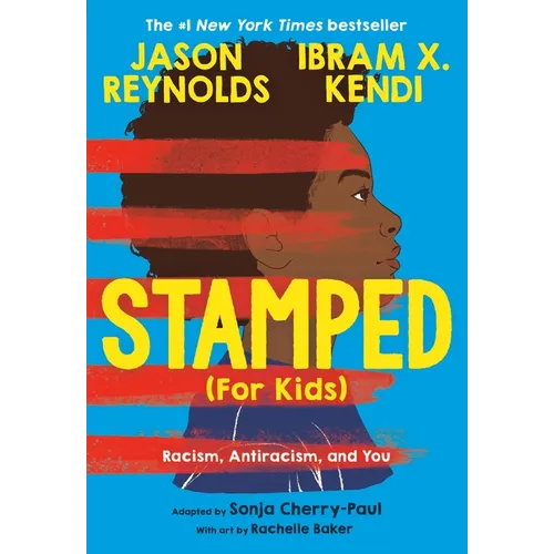 Stamped (for Kids): Racism, Antiracism, and You - Paperback