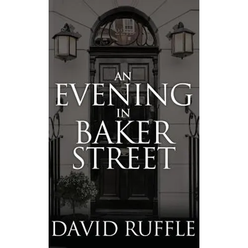 Holmes and Watson - An Evening in Baker Street - Hardcover