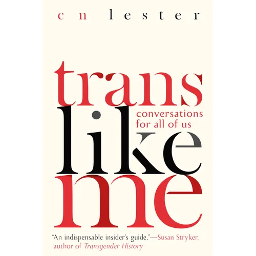 Trans Like Me: Conversations for All of Us - Paperback