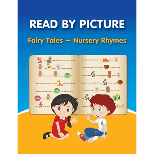 READ BY PICTURE. Fairy Tales + Nursery Rhymes: Learn to Read. Book for Beginning Readers. Preschool, Kindergarten and 1st Grade (Step into Reading. Le - Paperback