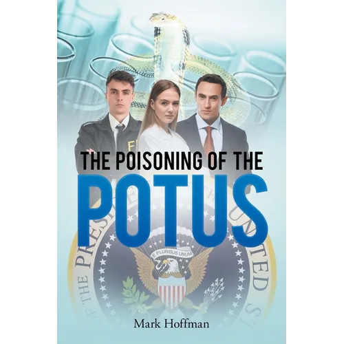 Poisoning of the POTUS - Paperback