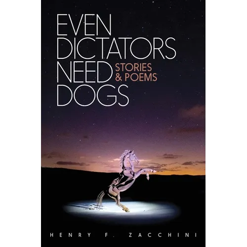 Even Dictators Need Dogs: Stories & Poems - Paperback