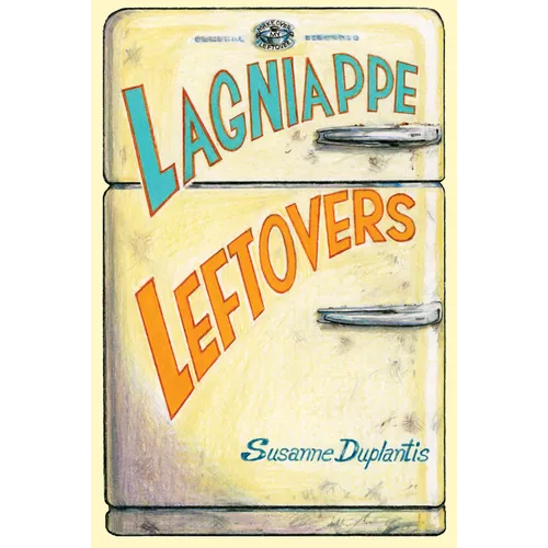 Lagniappe Leftovers - Paperback