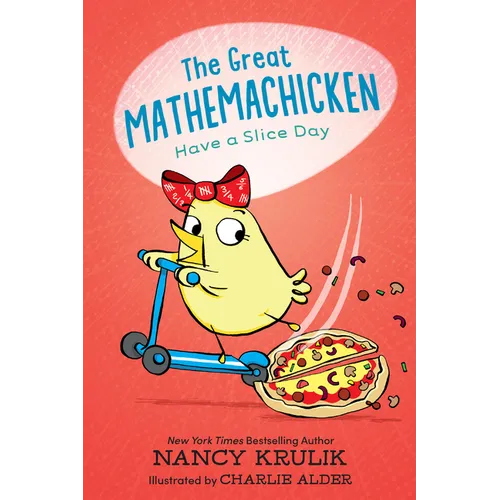 The Great Mathemachicken 2: Have a Slice Day - Paperback