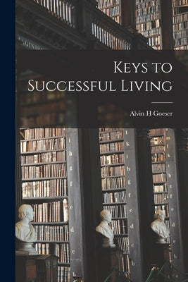 Keys to Successful Living - Paperback