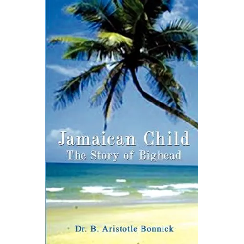 Jamaican Child: The Story of Bighead - Paperback