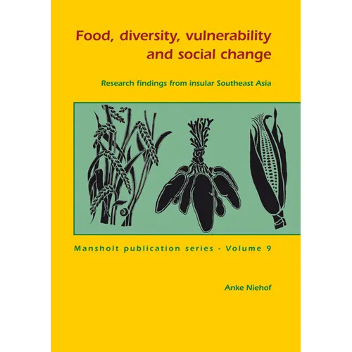 Food, Diversity, Vulnerability and Social Change: Research Findings from Insular Southeast Asia - Paperback