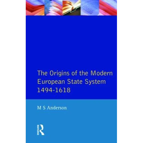 The Origins of the Modern European State System, 1494-1618 - Paperback