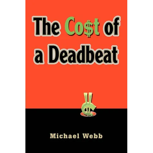 The Cost of a Deadbeat